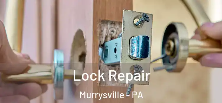 Lock Repair Murrysville - PA